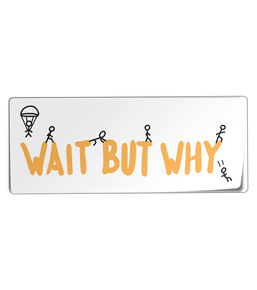 Wait But Why Bumper Sticker