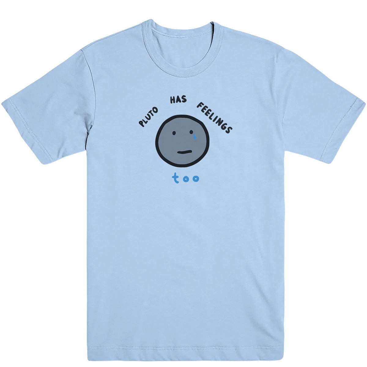 Pluto Has Feelings Too Tee