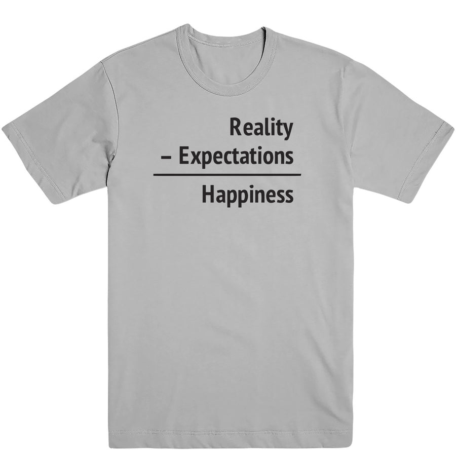 Happiness = Reality - Expectations Tee