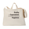 Happiness = Reality - Expectations Tote Bag